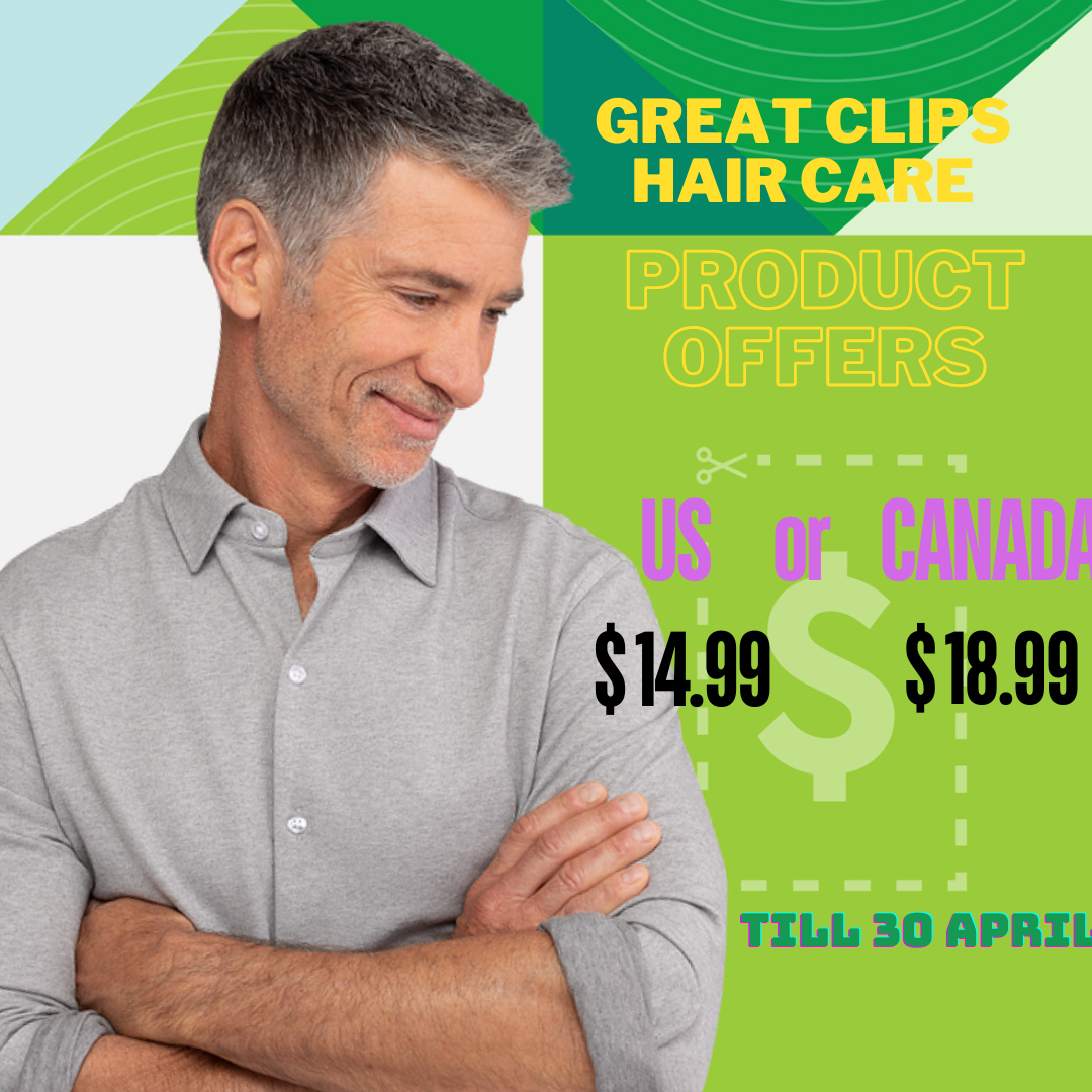 Great Clips Product Sale $14 to 18.99 Coupons April 2024